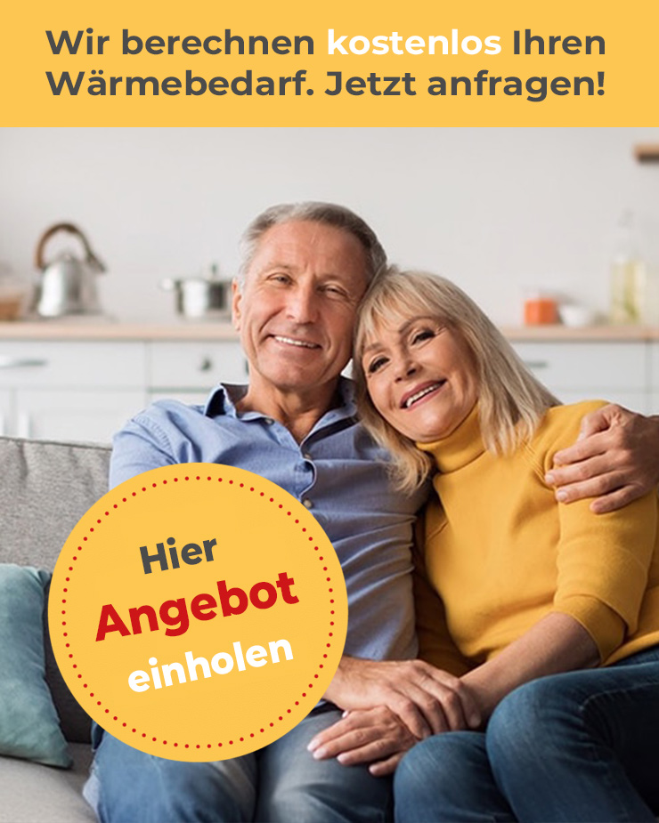 Wir berechnen kostenlos Ihren Wärmebedarf. Jetzt anfragen!