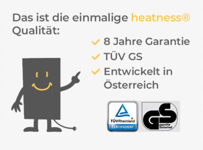 8 Jahre Garantie, TÜV GS - bei heatness